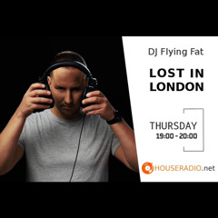 Lost In London [House Radio] #002