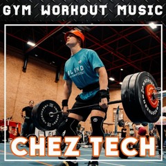 ChezTech - GYM Workout Mix No. 159 (F45 Mashup Mix 2024)