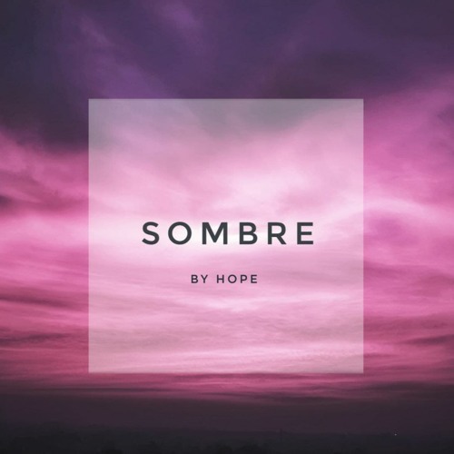Hope - SOMBRE (ZODIAC ULTIMATE BEAT CONTEST)