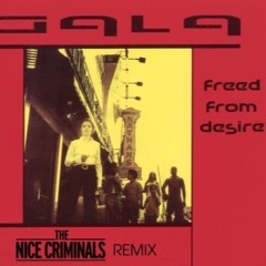 GALA-Freed From Desire (Nice Criminals Remix)(Preview)