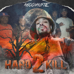 KGOONHUSTLE-HARD2KILL