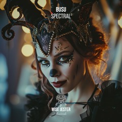 Busu - Spectral [Wise Jester Records]