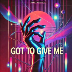 Got To Give Me - UNRELEASED