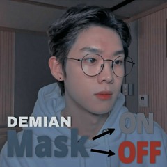 DEMIAN - Mask on, Mask off