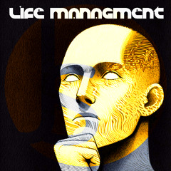 Life managment