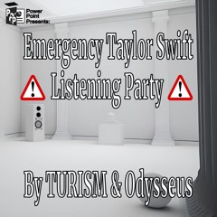 Power Point Presents: Emergency Taylor Swift Listening Party