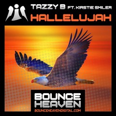 TazzyB Ft Kirstie Smiler -Hallelujah   (Bounce Heaven out now)