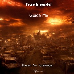 Guide Me (There Is No Tomorrow)