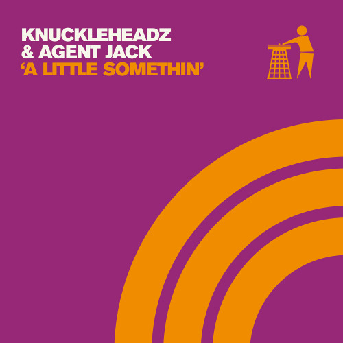 Knuckleheadz & Agent Jack - A Little Somethin' (Tidy Trax)