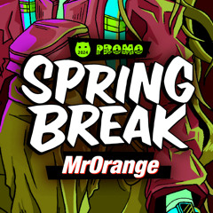 MrOrange - SSB SPRING BREAK 2024 [Promo Set] -- (FREE DL)