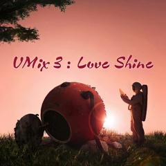 Vmix #3 - Love Shine - Shine x Tài