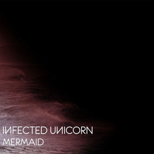 Iиfected Uиicorn - Mermaid