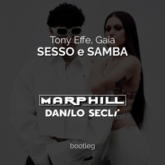 Tony Effe, Gaia - SESSO E SAMBA (MARPHILL & Danilo Seclì Bootleg) (Filtered for copyright)