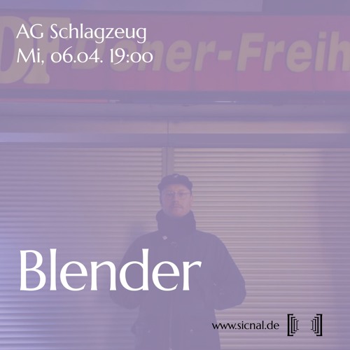 [sic]nal / April 06 / Blender
