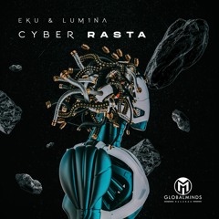 Eku & Lum1na - Cyber Rasta (Original Mix)