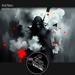 CODBL099 Aris Neo - Matrix Magic