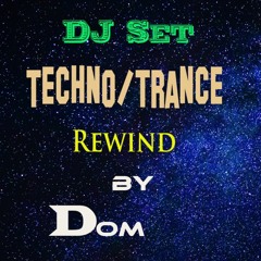 Techno Trance Rewind mixed by DOM