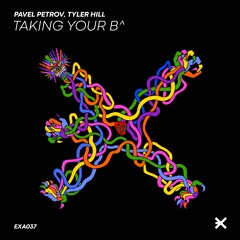 Pavel Petrov, Tyler Hill - Taking Your B^ (Radio Version)