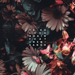 Love Again (feat. JMSN & Sango)