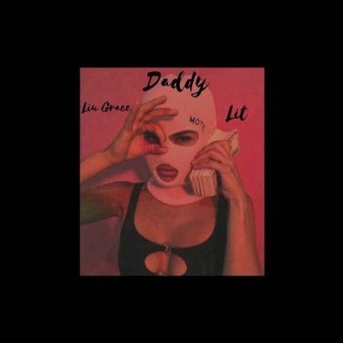 DADDY CHALLENGE - Liu Grace X Lit