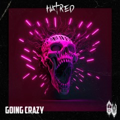 Hatred - GOING CRAZY