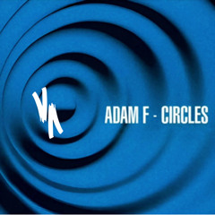 Adam F - Circles [VA Dubstep Bootleg]{Free DL}