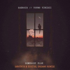 SadBois, Young Viridii - Somebody Else (AB5YNTH & Digital Dreams Remix)