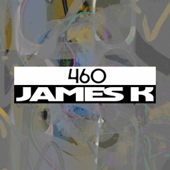 Dekmantel Podcast 460 - James K