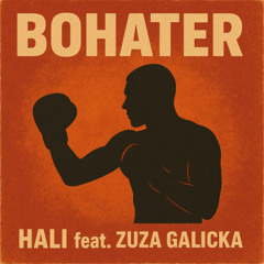 Bohater - HALI feat. Zuza Galicka