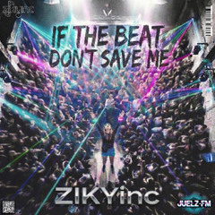 If The Beat Dont Save Me