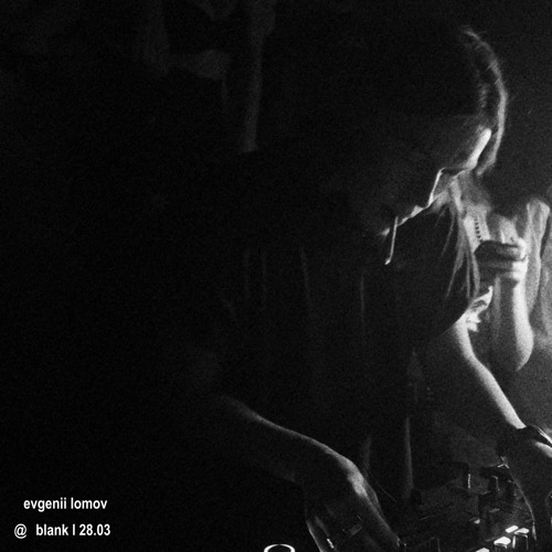 evgenii lomov @ blank