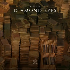 Vetchka - Diamond Eyes