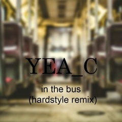 자자(ZAZA) - 버스안에서(In the Bus) (yea_____c Hardstyle Remix)