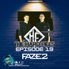 The Hard Files Ep19 (Faze2 Guest Mix)