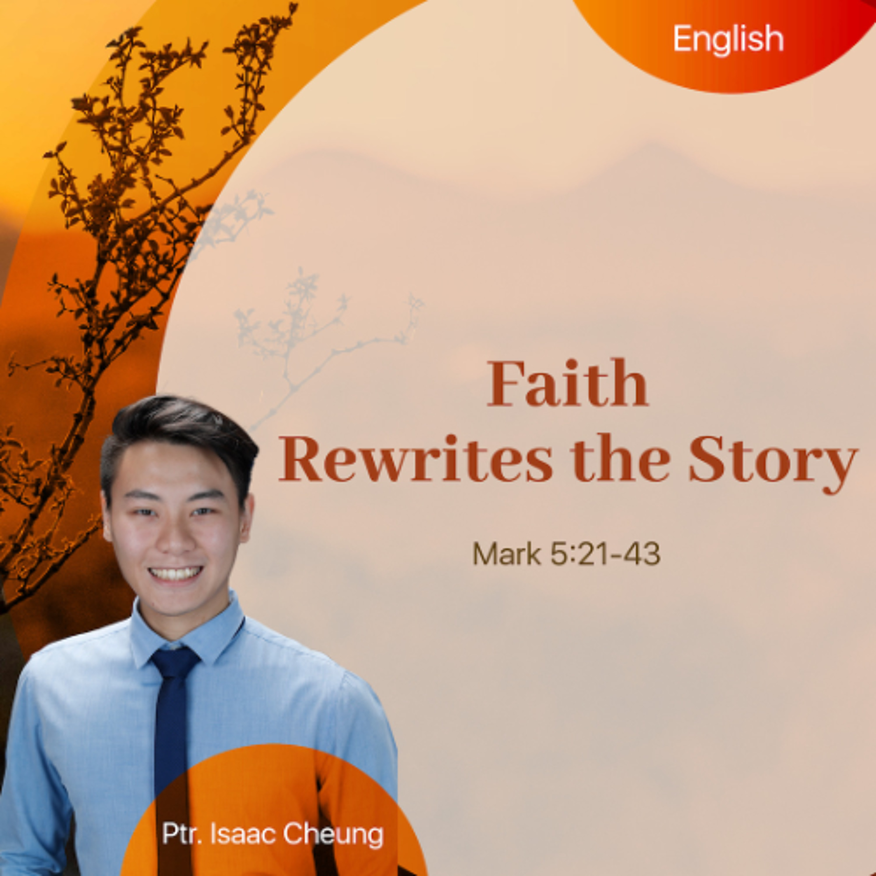 06-08-2025 Faith Rewrites the Story