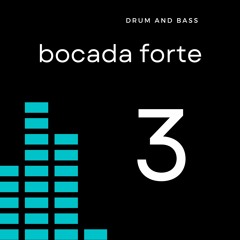 Bocada Forte - Drum and bass 3