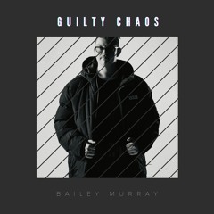 Guilty Chaos Mixtape