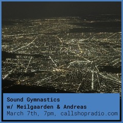 Sound Gymnastics w/  Meilgaarden & Andreas 07.03.23