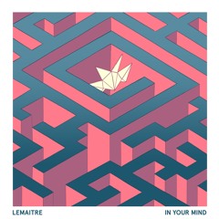Lemaitre - In Your Mind (Dj Ketzolini Club Edit)