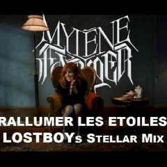 Mylène Farmer: Rallumer Les Etoiles - LOSTBOYs Stellar Mix