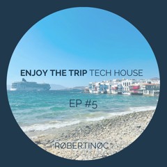 ROBERTINOC - ENJOY THE TRIP SET #05