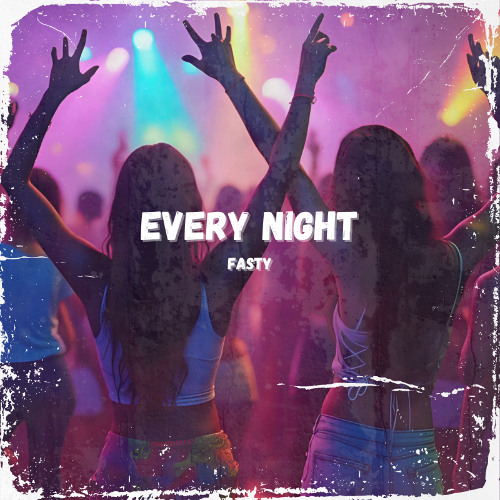 Fasty - Every Night