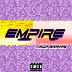 Lenc X Gooner - EMPIRE (Prod. Lenc)