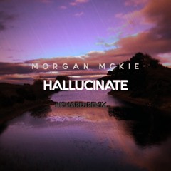 Morgan McKie - Hallucinate (Richard. Remix)