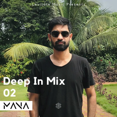 Deep In Mix 02 with MANA