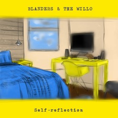Self-reflection - Blanders and The Willo