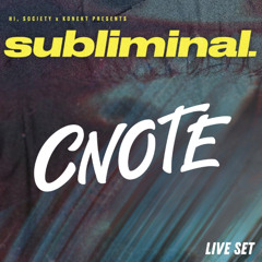 CNOTE @ SUBLIMINAL 008