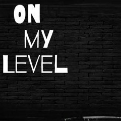 on my level