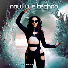 now we TECHNO