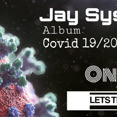 Jay System-Pandemie( Covid 19/20 Album)(LETS Techno Record)
